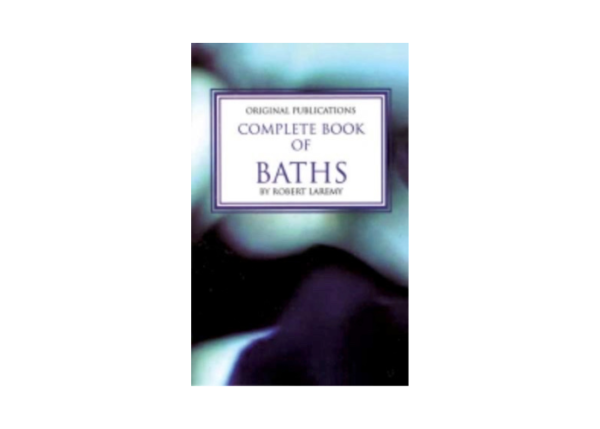 Complete Book of Baths Robert Laremy